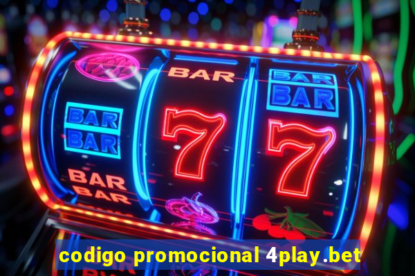 codigo promocional 4play.bet